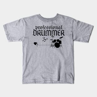 Professional Drummer Gift Kids T-Shirt